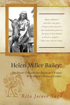 portada Helen Miller Bailey: The Pioneer Educator and Renaissance Woman Who Shaped Chicano(a) Leaders (en Inglés)