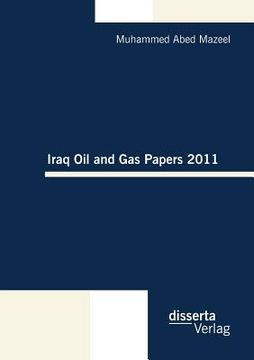 portada iraq oil and gas papers 2011 (en Inglés)
