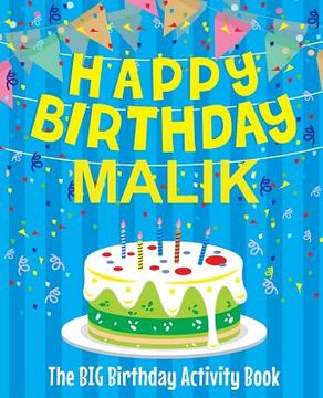 portada Happy Birthday Malik - The Big Birthday Activity Book: Personalized Children's Activity Book