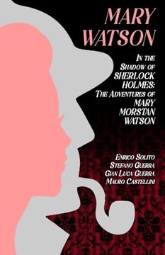 portada Mary Watson: In the Shadow of Sherlock Holmes - the Adventures of Mary Morstan Watson (en Inglés)