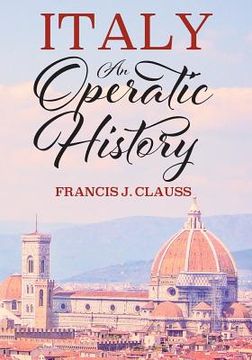 portada Italy: An Operatic History (in English)