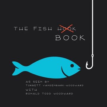 portada The Fish (Hook) Book: As Seen By (en Inglés)