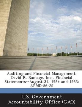 portada Auditing and Financial Management: David R. Ramage, Inc., Financial Statements--August 31, 1984 and 1983: Afmd-86-25 (en Inglés)