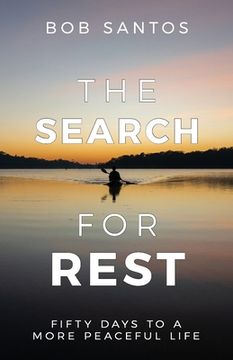 portada The Search for Rest: Fifty Days to a More Peaceful Life (en Inglés)
