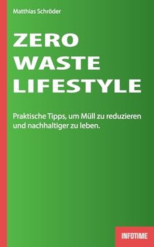 portada Zero-Waste-Lifestyle: Praktische Tipps, um Müll zu Reduzieren und Nachhaltiger zu Leben. (in German)