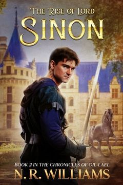 portada The Rise of Lord Sinon, Book 2 in the Chronicles of Gil-Lael: Book 2, in The Chronicles of Gil-Lael (en Inglés)