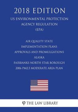 portada Air Quality State Implementation Plans - Approvals and Promulgations - Arizona - Payson PM10 Air Quality Planning Area (US Environmental Protection Ag (en Inglés)