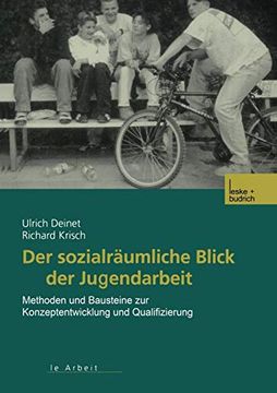 portada Der Sozialräumliche Blick der Jugendarbeit: Methoden und Bausteine zur Konzeptentwicklung und Qualifizierung (en Alemán)