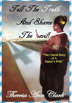 portada Tell the Truth and Shame the Devil: The Untold Story of a Pastor's Wife