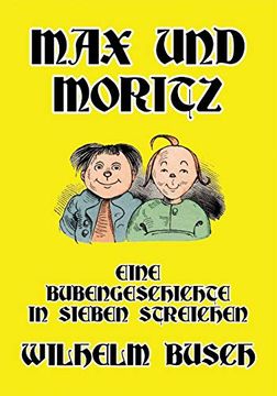 portada Max und Moritz: Eine Bubengeschichte in Sieben Streichen (in German)
