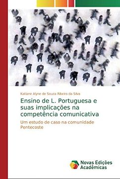 portada Ensino de l. Portuguesa e Suas Implicações na Competência Comunicativa: Um Estudo de Caso na Comunidade Pentecoste (en Portugués)