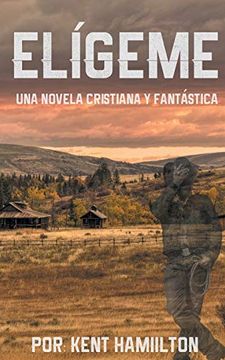 portada Elígeme: Una Historia Romántica en el Viejo Oeste (in Spanish)