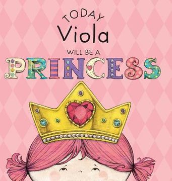 portada Today Viola Will Be a Princess (en Inglés)