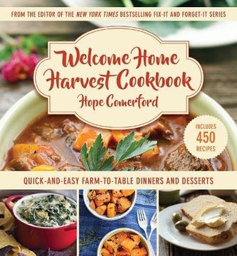 portada Welcome Home Harvest Cookbook: Quick-And-Easy Farm-To-Table Dinners and Desserts (in English)