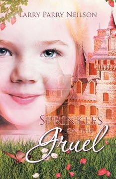 portada Sprinkles on the Gruel (in English)