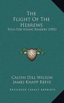 portada the flight of the hebrews: told for young readers (1902)