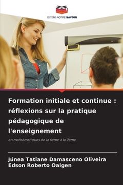 portada Formation initiale et continue: réflexions sur la pratique pédagogique de l'enseignement (en Francés)