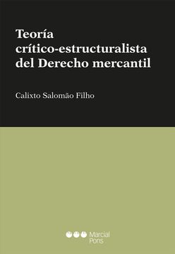 portada Teoría Crítico-Estructuralista del Derecho Mercantil: Obras Seleccionadas