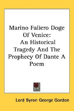 portada marino faliero doge of venice: an historical tragedy and the prophecy of dante a poem (en Inglés)