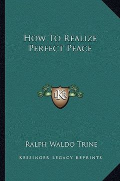 portada how to realize perfect peace (en Inglés)