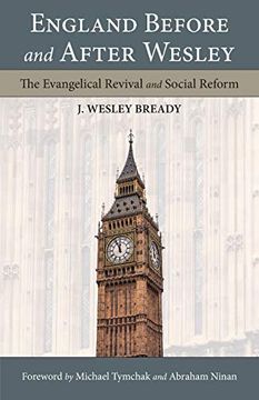 portada England Before and After Wesley: The Evangelical Revival and Social Reform (en Inglés)