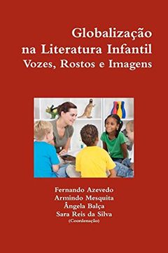 portada Globaliza o na Literatura Infantil. Vozes, Rostos e Imagens (en Portugués)