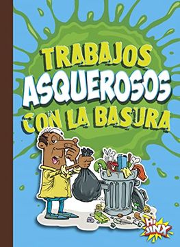 portada Trabajos Asquerosos Con La Basura (in English)