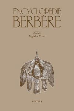 Encyclopedie Berbere. Fasc. XXXII: Mgild - Mzab (in French)