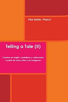 portada Telling a Tale ii: Cuentos en Inglés, Castellano y Valenciano a Partir de 5 Años