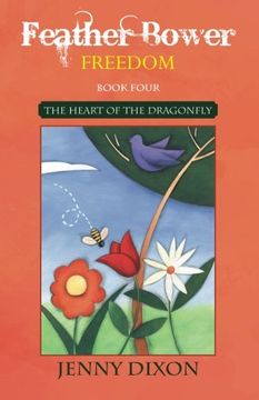 portada Feather Bower Freedom: The Heart of the Dragonfly
