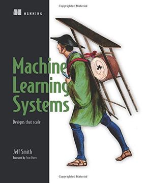 portada Machine Learning Systems: Designs That Scale (en Inglés)
