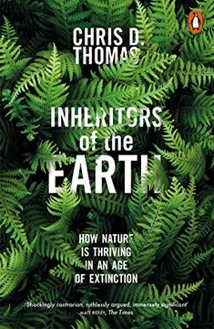 portada Inheritors of the Earth: How Nature is Thriving in an age of Extinction (en Inglés)