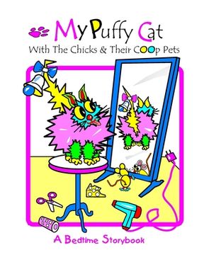 portada My Puffy Cat: With The Chicks And Their Coop Pets (en Inglés)
