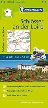 portada Michelin Schlösser an der Loire 1: 150. 000: Straßen- und Tourismuskarte: 116 (Michelin Zoom Maps) (en Inglés)