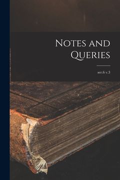 portada Notes and Queries; ser.6 v.3 (en Inglés)