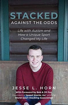 portada Stacked Against the Odds: Life With Autism and how a Unique Sport Changed my Life (en Inglés)