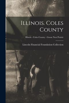 portada Illinois. Coles County; Illinois - Coles County - Goose Nest Prairie