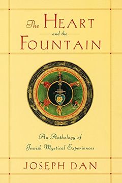 portada The Heart and the Fountain: An Anthology of Jewish Mystical Experiences 