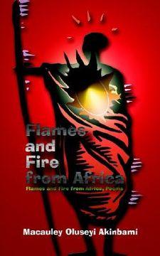 portada Flames and Fire from Africa: Flames and Fire from Africa, Poems (en Inglés)