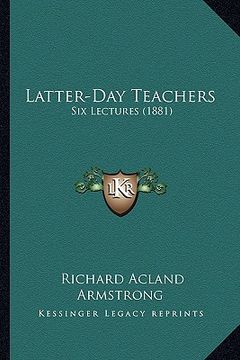 portada latter-day teachers: six lectures (1881) (en Inglés)