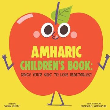 portada Amharic Children's Book: Raise Your Kids to Love Vegetables! (en Inglés)