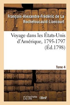 portada Voyage Dans les États-Unis D'amérique, 1795-1797. Tome 4 (Histoire) 