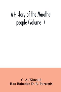 portada A history of the Maratha people (Volume I) (en Inglés)