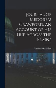 portada Journal of Medorem Crawford. An Account of His Trip Across the Plains (en Inglés)