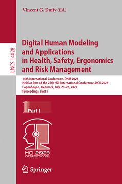 portada Digital Human Modeling and Applications in Health, Safety, Ergonomics and Risk Management: 14th International Conference, Dhm 2023, Held as Part of th (en Inglés)