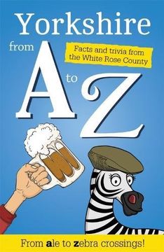 portada Yorkshire from A to Z: Facts and Trivia from God's Own Country