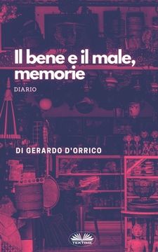 portada Il Bene E Il Male, Memorie: Diario (en Italiano)