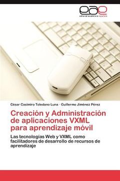 portada creaci n y administraci n de aplicaciones vxml para aprendizaje m vil (en Inglés)