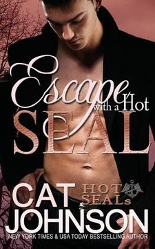 portada Escape with a Hot SEAL: Hot SEALs (en Inglés)
