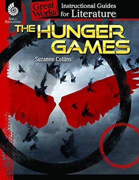 portada The Hunger Games: An Instructional Guide for Literature - Novel Study Guide for 4Th-8Th Grade Literature With Close Reading and Writing Activities (Great Works Classroom Resource 